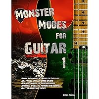 Monster Modes for Guitar 1: Learn How to Play and Use The Modes