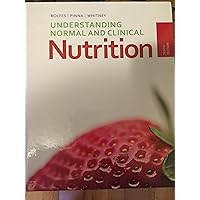Understanding Normal and Clinical Nutrition Understanding Normal and Clinical Nutrition Hardcover