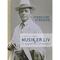 Musik er liv. En biografi om Carl Nielsen (Danish Edition) Musik er liv. En biografi om Carl Nielsen (Danish Edition) Kindle Audible Audiobook