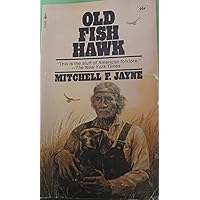 Old Fish Hawk Old Fish Hawk Mass Market Paperback