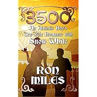 3500: An Autistic Boy's Ten-Year Romance with Snow White 3500: An Autistic Boy's Ten-Year Romance with Snow White Kindle Paperback