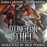 Dungeon Duel: A litRPG Adventure (The Rogue Dungeon, Book 5) Dungeon Duel: A litRPG Adventure (The Rogue Dungeon, Book 5) Audible Audiobook Kindle Paperback