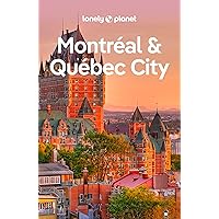 Lonely Planet Montreal & Quebec City (Travel Guide) Lonely Planet Montreal & Quebec City (Travel Guide) Paperback Kindle