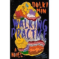 Walking Practice: A Novel Walking Practice: A Novel Kindle Paperback Audible Audiobook Hardcover Audio CD