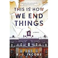 This is How We End Things: A Novel This is How We End Things: A Novel Paperback Kindle Audible Audiobook Audio CD