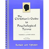 The Christian's Guide to Psychological Terms The Christian's Guide to Psychological Terms Spiral-bound