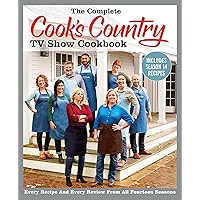 The Complete Cook’s Country TV Show Cookbook Includes Season 14 Recipes: Every Recipe and Every Review from All Fourteen Seasons The Complete Cook’s Country TV Show Cookbook Includes Season 14 Recipes: Every Recipe and Every Review from All Fourteen Seasons Paperback