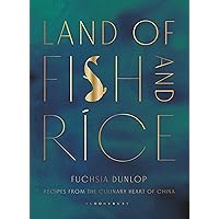Land of Fish and Rice: Recipes from the Culinary Heart of China Land of Fish and Rice: Recipes from the Culinary Heart of China Kindle Hardcover