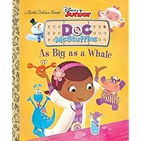 As Big as a Whale (Disney Junior: Doc McStuffins) (Little Golden Book) As Big as a Whale (Disney Junior: Doc McStuffins) (Little Golden Book) Hardcover Kindle