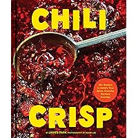 Chili Crisp: 50+ Recipes to Satisfy Your Spicy, Crunchy, Garlicky Cravings Chili Crisp: 50+ Recipes to Satisfy Your Spicy, Crunchy, Garlicky Cravings Hardcover Kindle