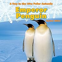 Emperor Penguin: A Day in the Life: Polar Animals Emperor Penguin: A Day in the Life: Polar Animals Library Binding Audible Audiobook Paperback