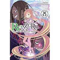 Re:ZERO -Starting Life in Another World-, Vol. 25 (light novel) (Volume 25) Re:ZERO -Starting Life in Another World-, Vol. 25 (light novel) (Volume 25) Paperback Kindle