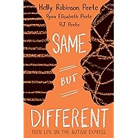 Same But Different: Teen Life on the Autism Express Same But Different: Teen Life on the Autism Express Paperback Kindle Hardcover