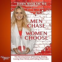 Men Chase, Women Choose: The Neuroscience of Meeting, Dating, Losing Your Mind, and Finding True Love Men Chase, Women Choose: The Neuroscience of Meeting, Dating, Losing Your Mind, and Finding True Love Audible Audiobook Paperback Kindle
