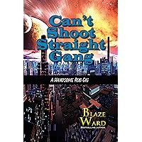 Can't Shoot Straight Gang (A Handsome Rob Gig Book 1) Can't Shoot Straight Gang (A Handsome Rob Gig Book 1) Kindle