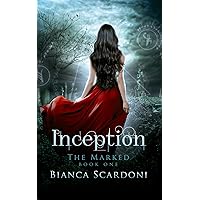 Inception (The Marked Saga Book 1)