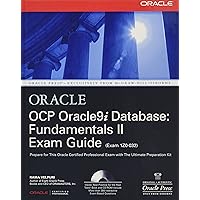 OCP Oracle9i Database: Fundamentals II Exam Guide OCP Oracle9i Database: Fundamentals II Exam Guide Hardcover Mass Market Paperback