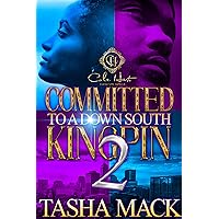Committed To A Down South Kingpin 2: The Finale Committed To A Down South Kingpin 2: The Finale Kindle Paperback