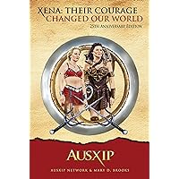 Xena: Their Courage Changed Our World Xena: Their Courage Changed Our World Kindle Paperback Hardcover
