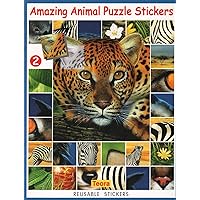 Amazing Animal Puzzle Stickers 2: Reusable Stickers
