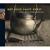 Hot Sour Salty Sweet: A Culinary Journey Through Southeast Asia Hot Sour Salty Sweet: A Culinary Journey Through Southeast Asia Kindle Hardcover