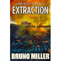 Extraction: A Post-Apocalyptic EMP Survival series (Dark Road Book 5) Extraction: A Post-Apocalyptic EMP Survival series (Dark Road Book 5) Kindle Paperback Audible Audiobook