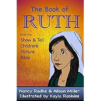 The Book of Ruth (Show and Tell Bible) The Book of Ruth (Show and Tell Bible) Kindle