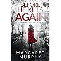 BEFORE HE KILLS AGAIN an unputdownable crime thriller full of twists (Detective Cassie Rowan Book 1) BEFORE HE KILLS AGAIN an unputdownable crime thriller full of twists (Detective Cassie Rowan Book 1) Kindle Audible Audiobook Paperback Audio CD