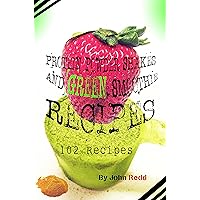 Protein Powder Shakes and Green Smoothie Recipes: 102 Recipes Protein Powder Shakes and Green Smoothie Recipes: 102 Recipes Kindle Audible Audiobook Paperback