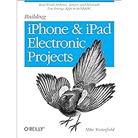 Building iPhone and iPad Electronic Projects: Real-World Arduino, Sensor, and Bluetooth Low Energy Apps in techBASIC Building iPhone and iPad Electronic Projects: Real-World Arduino, Sensor, and Bluetooth Low Energy Apps in techBASIC Paperback Kindle