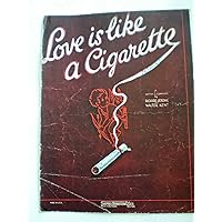Love Is Like a Cigarette