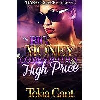 Big Money Comes With A High Price Big Money Comes With A High Price Kindle Paperback