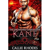 Kane: The Unchained Omegaverse: M/F Alpha Omega Romance Kane: The Unchained Omegaverse: M/F Alpha Omega Romance Kindle