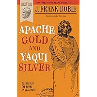 Apache Gold and Yaqui Silver Apache Gold and Yaqui Silver Paperback Hardcover Mass Market Paperback