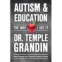 Autism and Education: The Way I See It: What Parents and Teachers Need to Know (The Way I See It, 1) Autism and Education: The Way I See It: What Parents and Teachers Need to Know (The Way I See It, 1) Paperback Audible Audiobook Kindle