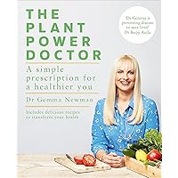 The Plant Power Doctor: A simple prescription for a healthier you (Includes delicious recipes to transform your health) The Plant Power Doctor: A simple prescription for a healthier you (Includes delicious recipes to transform your health) Kindle Paperback