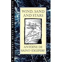 Wind, Sand And Stars (Harvest Book) Wind, Sand And Stars (Harvest Book) Paperback Kindle Hardcover Mass Market Paperback