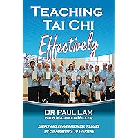 Teaching Tai Chi Effectively Teaching Tai Chi Effectively Kindle Paperback Mass Market Paperback