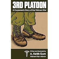 3rd Platoon, a Corpsman's Story of the Vietnam War 3rd Platoon, a Corpsman's Story of the Vietnam War Kindle Paperback