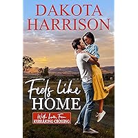 Feels Like Home (With Love, From Kurrajong Crossing Book 1) Feels Like Home (With Love, From Kurrajong Crossing Book 1) Kindle Paperback