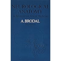Neurological Anatomy in Relation to Clinical Medicine Neurological Anatomy in Relation to Clinical Medicine Hardcover
