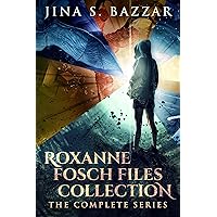 Roxanne Fosch Files Collection: The Complete Series (The Roxanne Fosch Files)