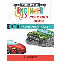 The Little Engineer Coloring Book: Cars and Trucks: Fun and Educational Coloring Book for Preschool and Elementary Children The Little Engineer Coloring Book: Cars and Trucks: Fun and Educational Coloring Book for Preschool and Elementary Children Paperback