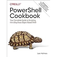PowerShell Cookbook: Your Complete Guide to Scripting the Ubiquitous Object-Based Shell PowerShell Cookbook: Your Complete Guide to Scripting the Ubiquitous Object-Based Shell Paperback Kindle
