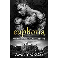 Euphoria (The Thornfield Affair Book 1) Euphoria (The Thornfield Affair Book 1) Kindle