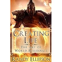 Creating Life (The Art of World Building Book 1)