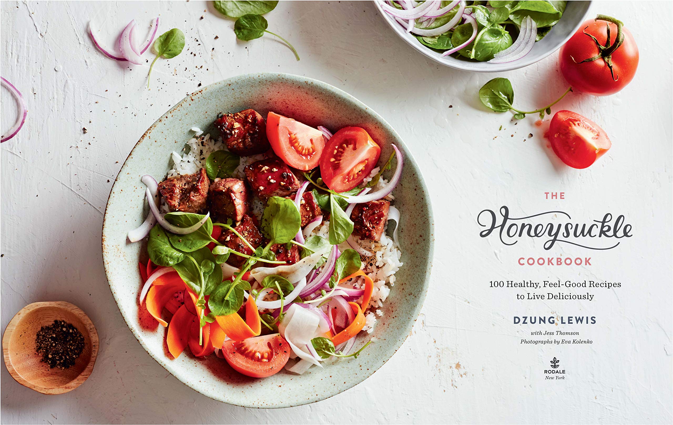 The Honeysuckle Cookbook: 100 Healthy, Feel-Good Recipes to Live Deliciously