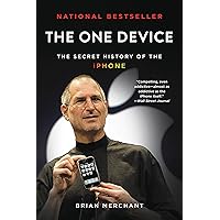 The One Device: The Secret History of the iPhone The One Device: The Secret History of the iPhone Kindle Audible Audiobook Paperback Hardcover Audio CD