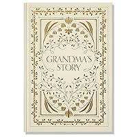 Grandma's Story: A Memory and Keepsake Journal for My Family (Grandparents Keepsake Memory Journal Series)