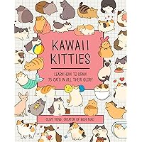 Kawaii Kitties: Learn How to Draw 75 Cats in All Their Glory (Volume 6) (Kawaii Doodle, 6) Kawaii Kitties: Learn How to Draw 75 Cats in All Their Glory (Volume 6) (Kawaii Doodle, 6) Paperback Kindle